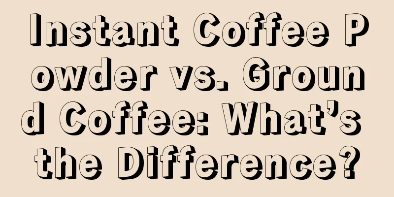 Instant Coffee Powder vs. Ground Coffee: What’s the Difference?