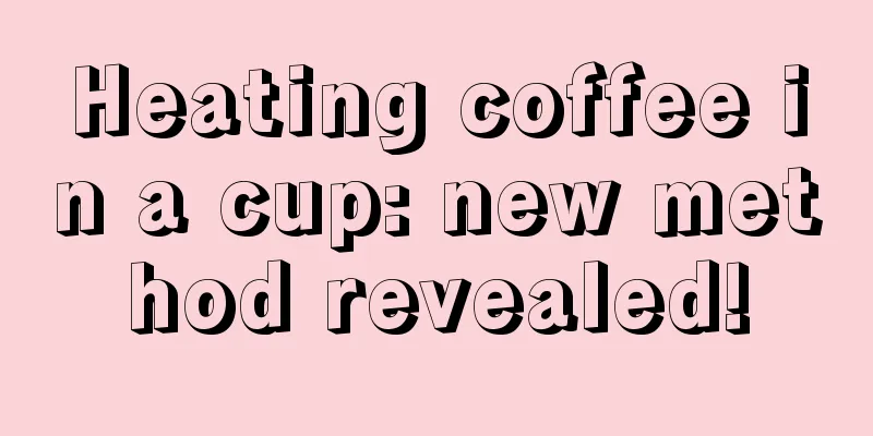 Heating coffee in a cup: new method revealed!