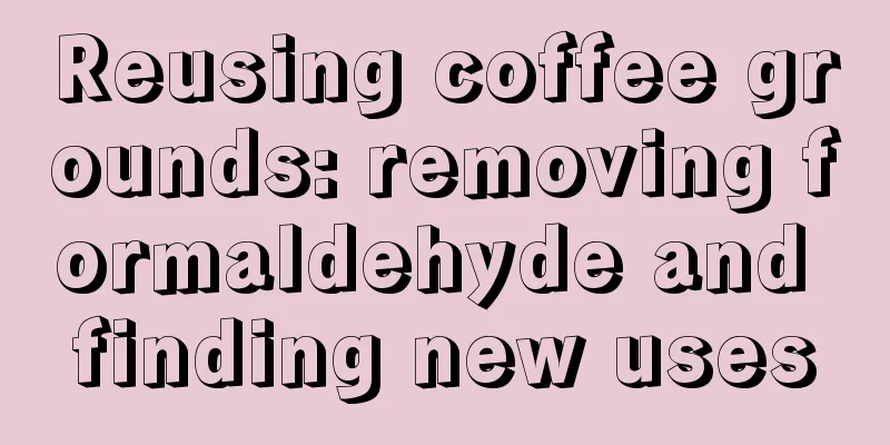 Reusing coffee grounds: removing formaldehyde and finding new uses