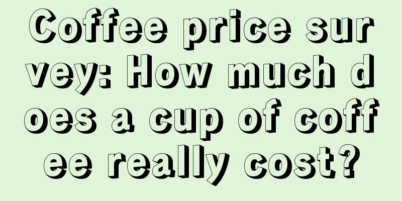 Coffee price survey: How much does a cup of coffee really cost?