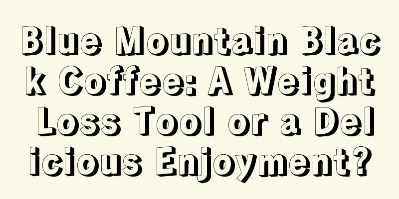 Blue Mountain Black Coffee: A Weight Loss Tool or a Delicious Enjoyment?