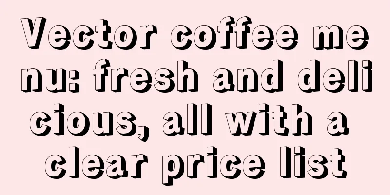 Vector coffee menu: fresh and delicious, all with a clear price list