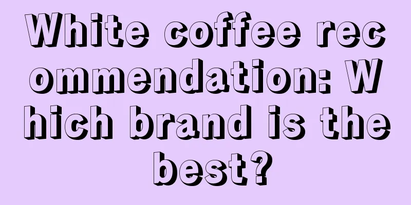 White coffee recommendation: Which brand is the best?