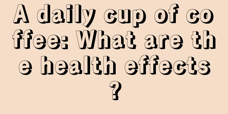 A daily cup of coffee: What are the health effects?