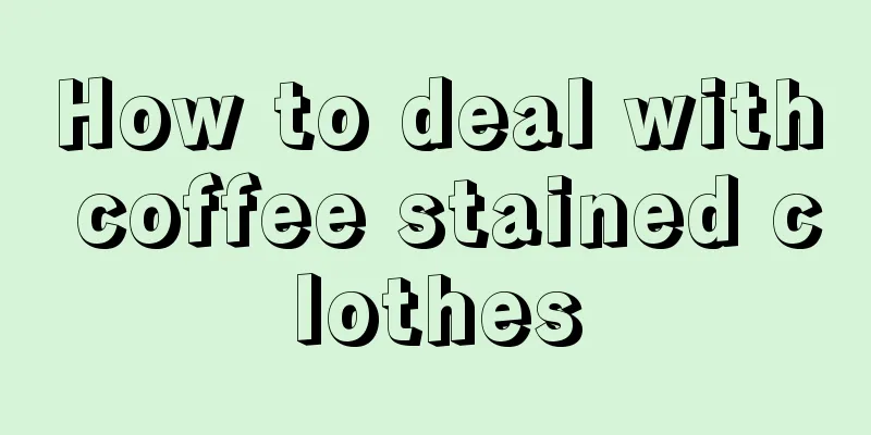 How to deal with coffee stained clothes