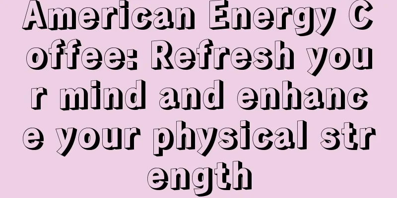 American Energy Coffee: Refresh your mind and enhance your physical strength