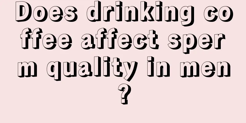 Does drinking coffee affect sperm quality in men?