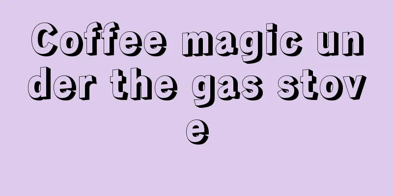 Coffee magic under the gas stove