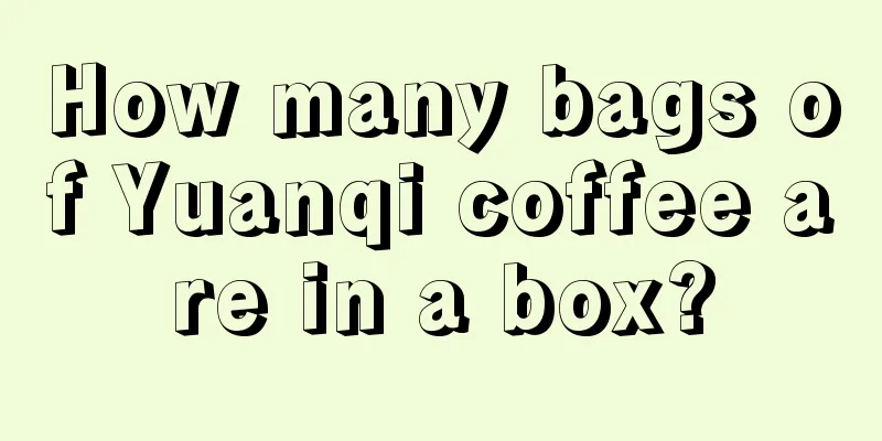 How many bags of Yuanqi coffee are in a box?