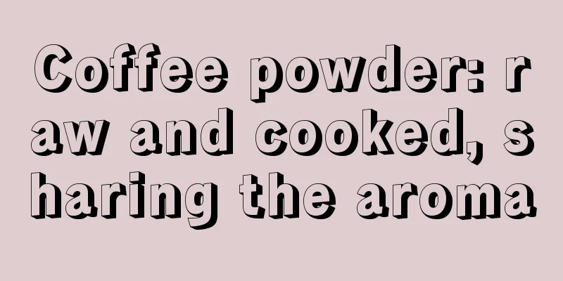 Coffee powder: raw and cooked, sharing the aroma