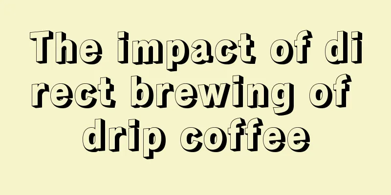 The impact of direct brewing of drip coffee