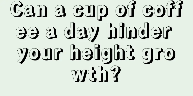 Can a cup of coffee a day hinder your height growth?