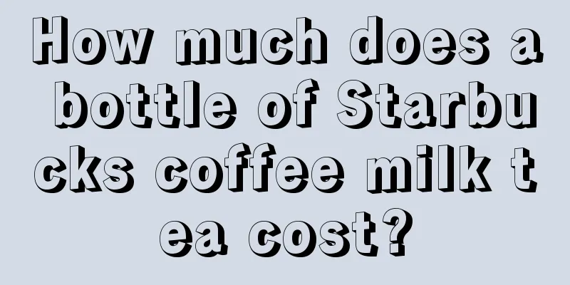 How much does a bottle of Starbucks coffee milk tea cost?